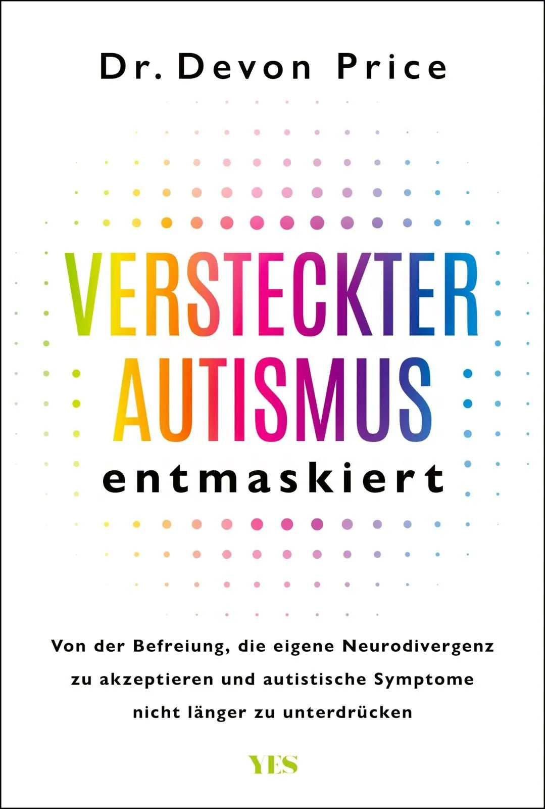 Cover: Versteckter Autismus entmaskiert (Hardcover) von Devon Price