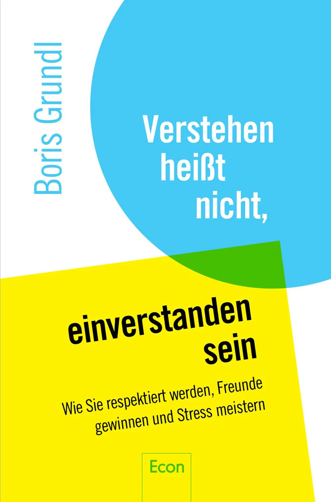 Buchcover von 'Verstehen heißt nicht, einverstanden sein' - Paperback von Boris Grundl
