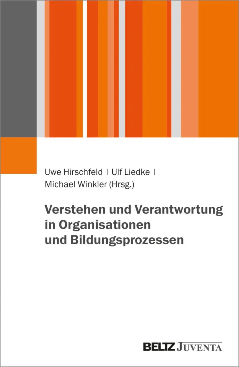 Cover: Verstehen und Verantwortung in Organisationen und Bildungsprozessen (E-Book) von Uwe Hirschfeld