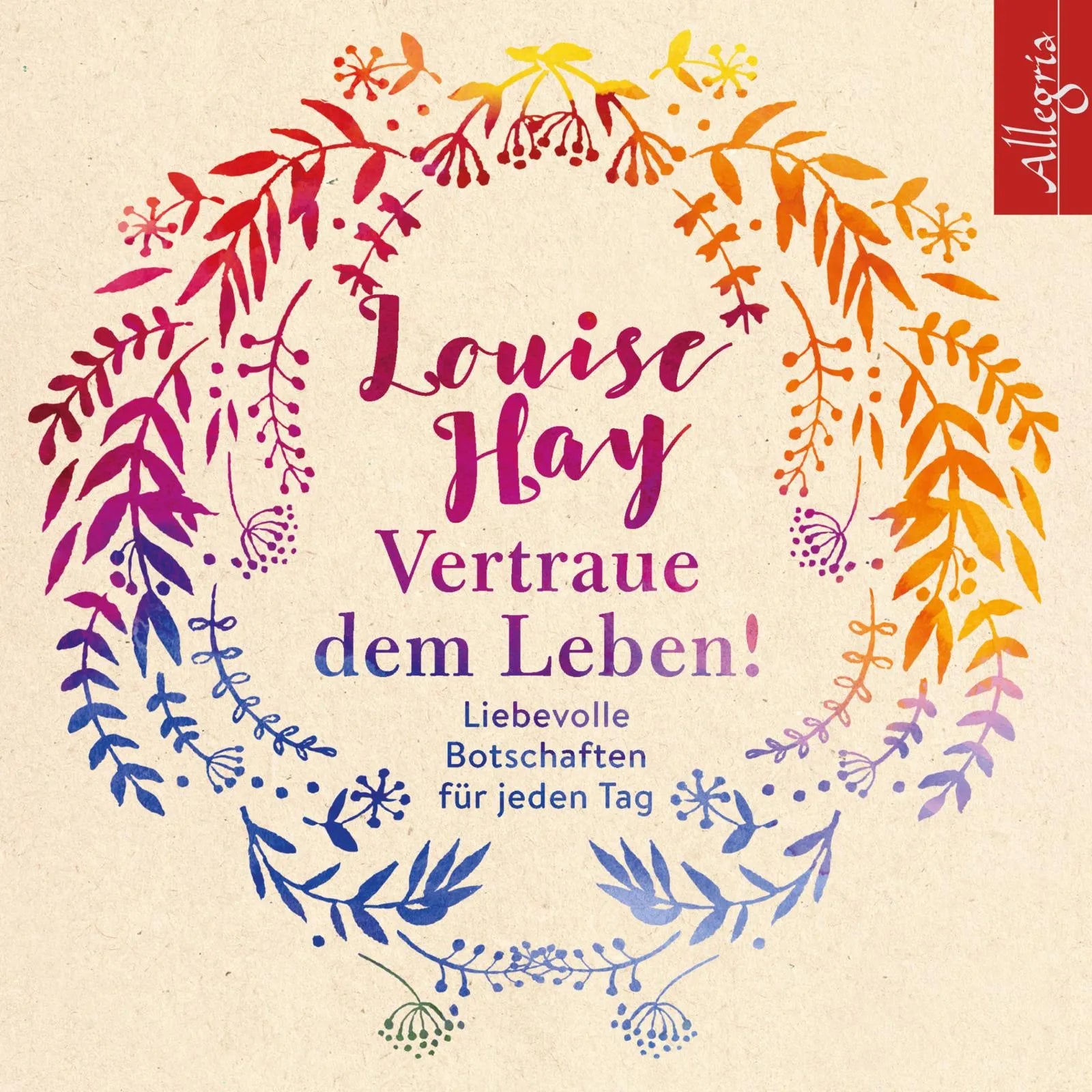 Buchcover von 'Vertraue dem Leben!' - Hörbuch (CD) von Louise Hay