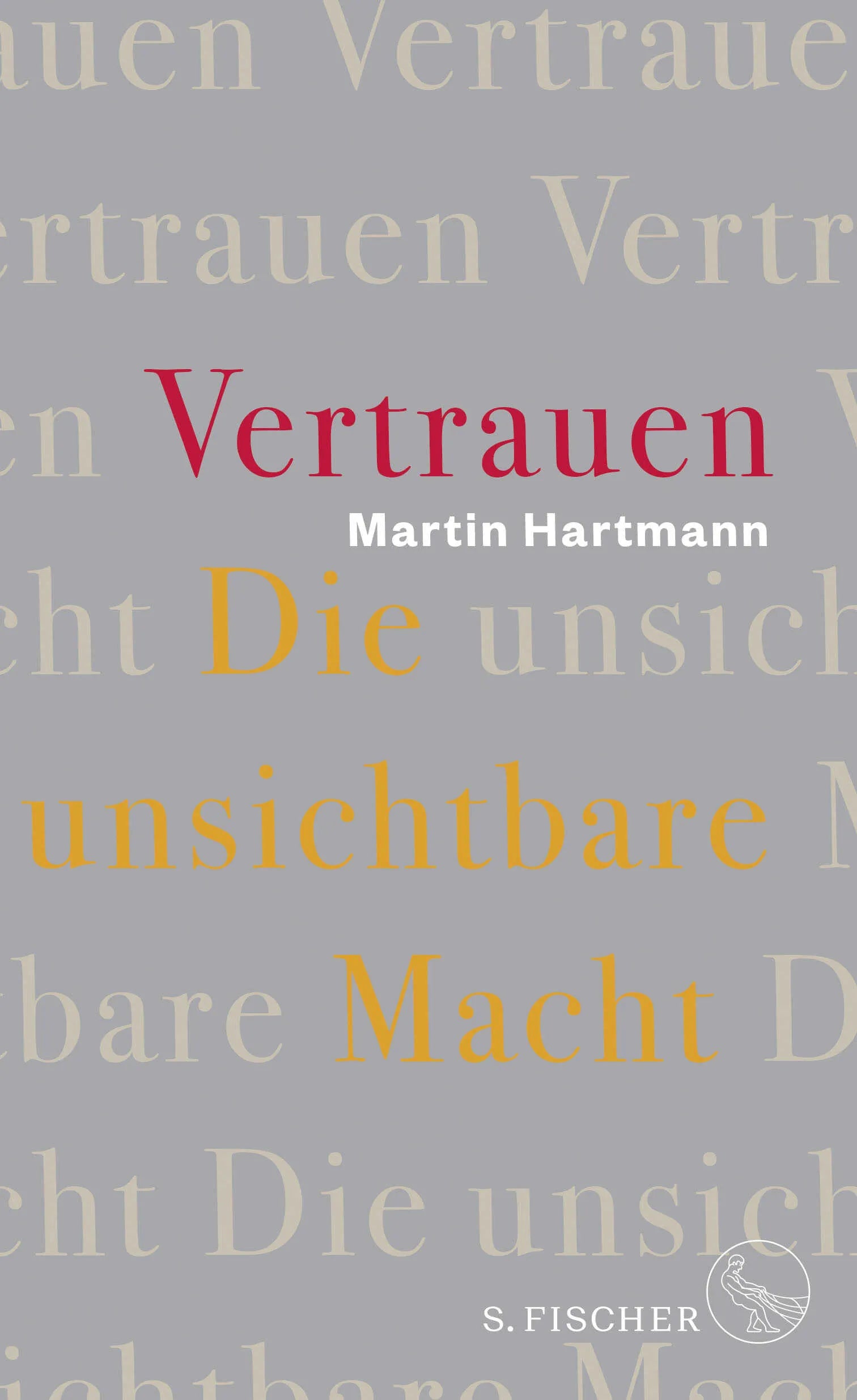 Buchcover von 'Vertrauen – Die unsichtbare Macht' - Gebundene Ausgabe von Martin Hartmann