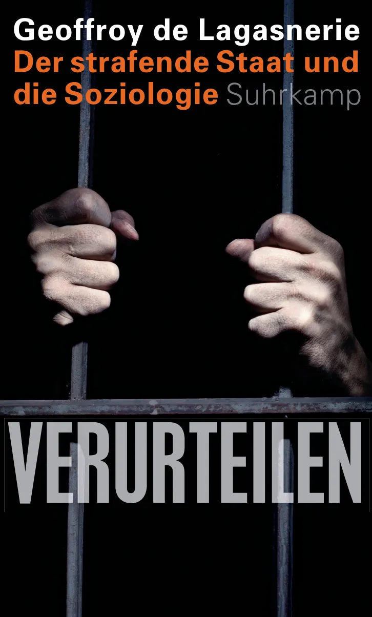 Buchcover von 'Verurteilen' - Gebundene Ausgabe von Geoffroy Lagasnerie