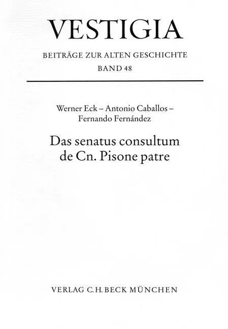 Buchcover von 'Vestigia / Das senatus consultum de Cn. Pisone patre' - Gebundene Ausgabe von Werner Eck