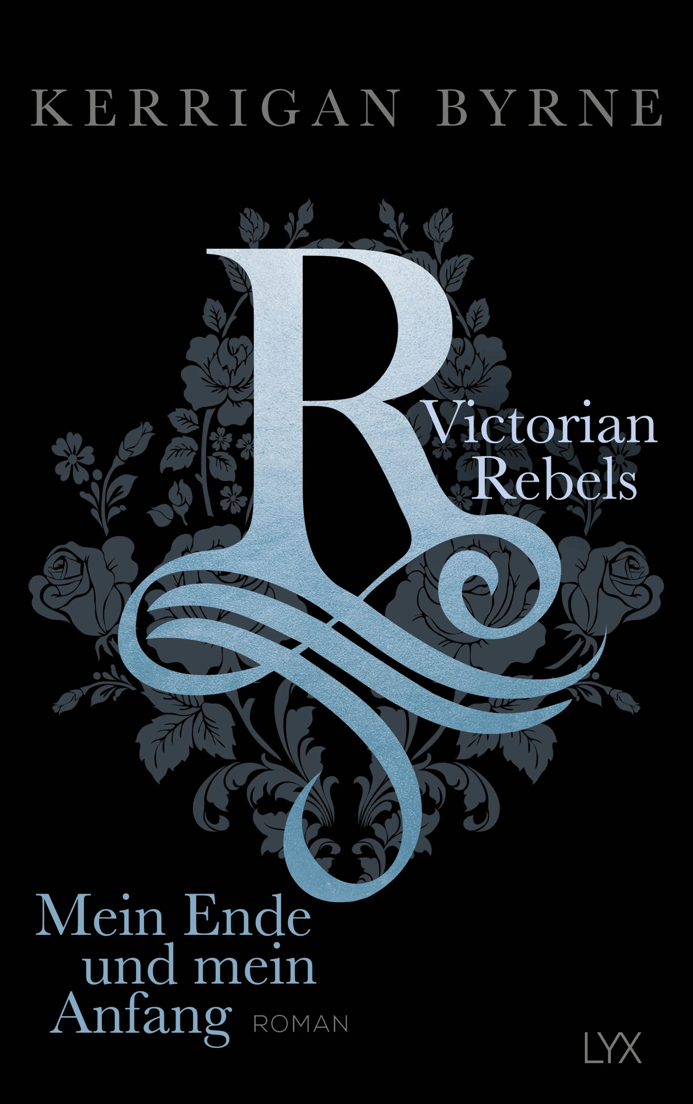 Buchcover von 'Victorian Rebels - Mein Ende und mein Anfang' - Paperback von Kerrigan Byrne