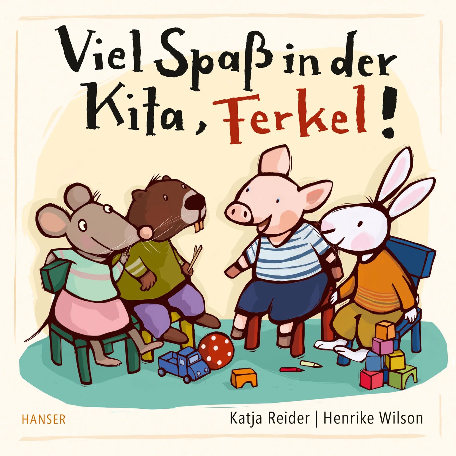 Buchcover von 'Viel Spaß in der Kita, Ferkel!' - Gebundene Ausgabe von Katja Reider