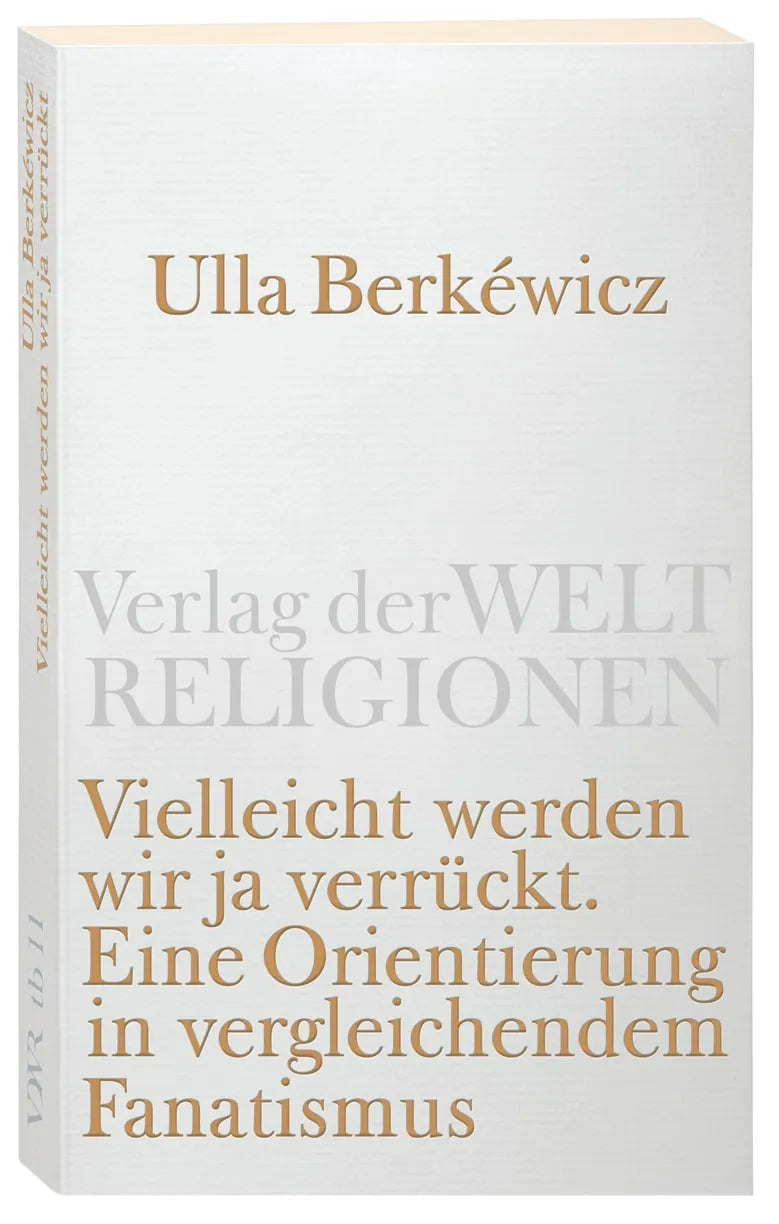 Buchcover von 'Vielleicht werden wir ja verrückt' - Taschenbuch von Ulla Berkéwicz