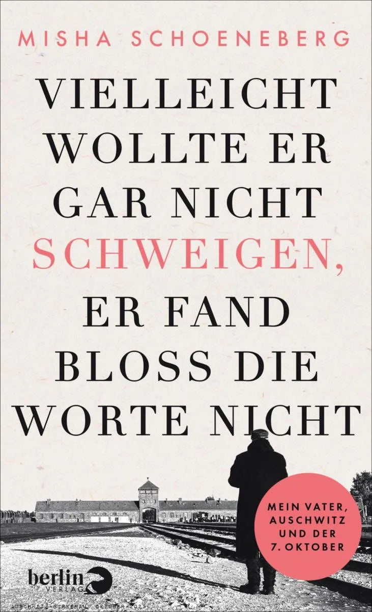 Cover: Vielleicht wollte er gar nicht schweigen, er fand bloß die Worte nicht (E-Book) von Misha Schoeneberg