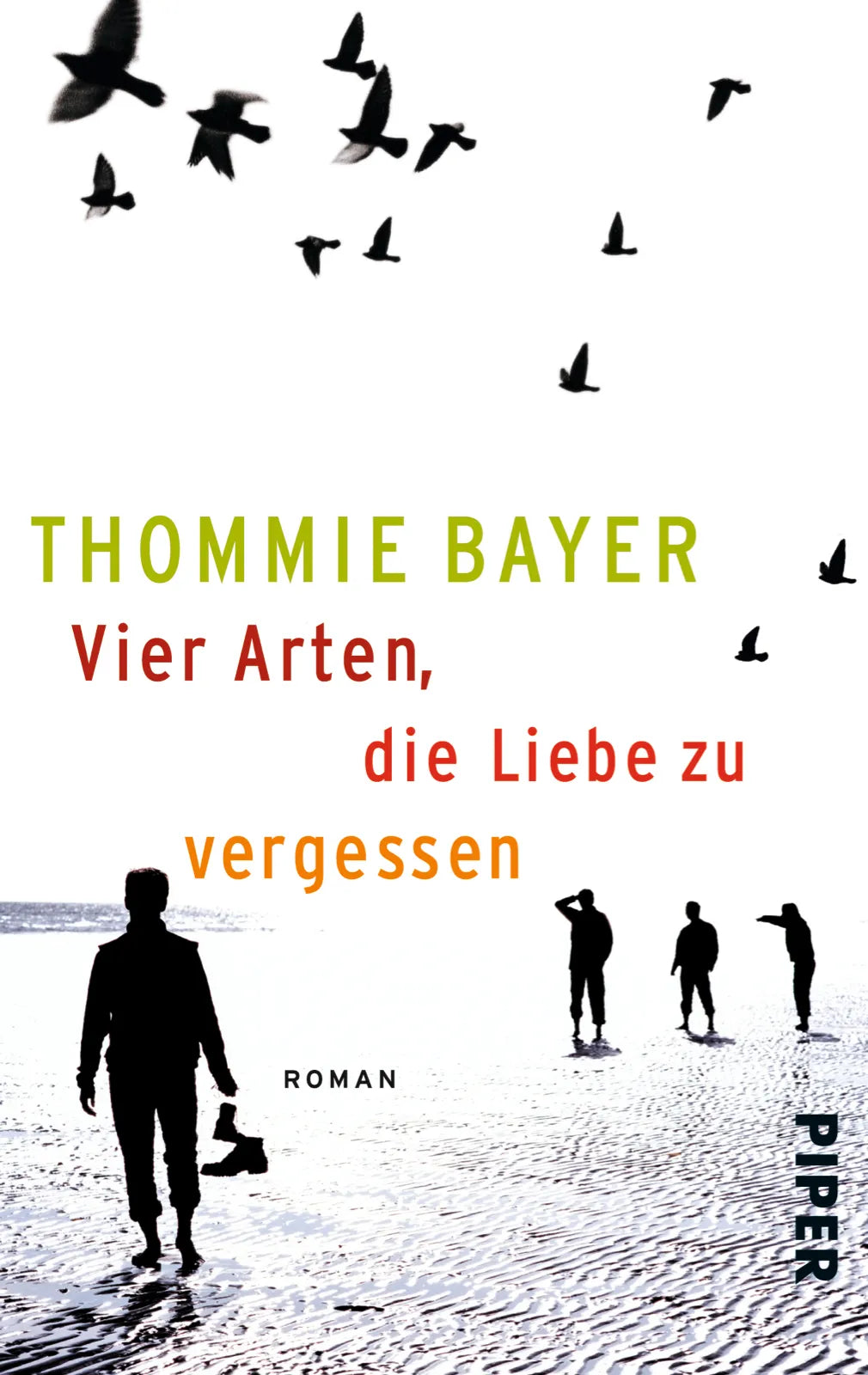 Buchcover von 'Vier Arten, die Liebe zu vergessen' - Taschenbuch von Thommie Bayer