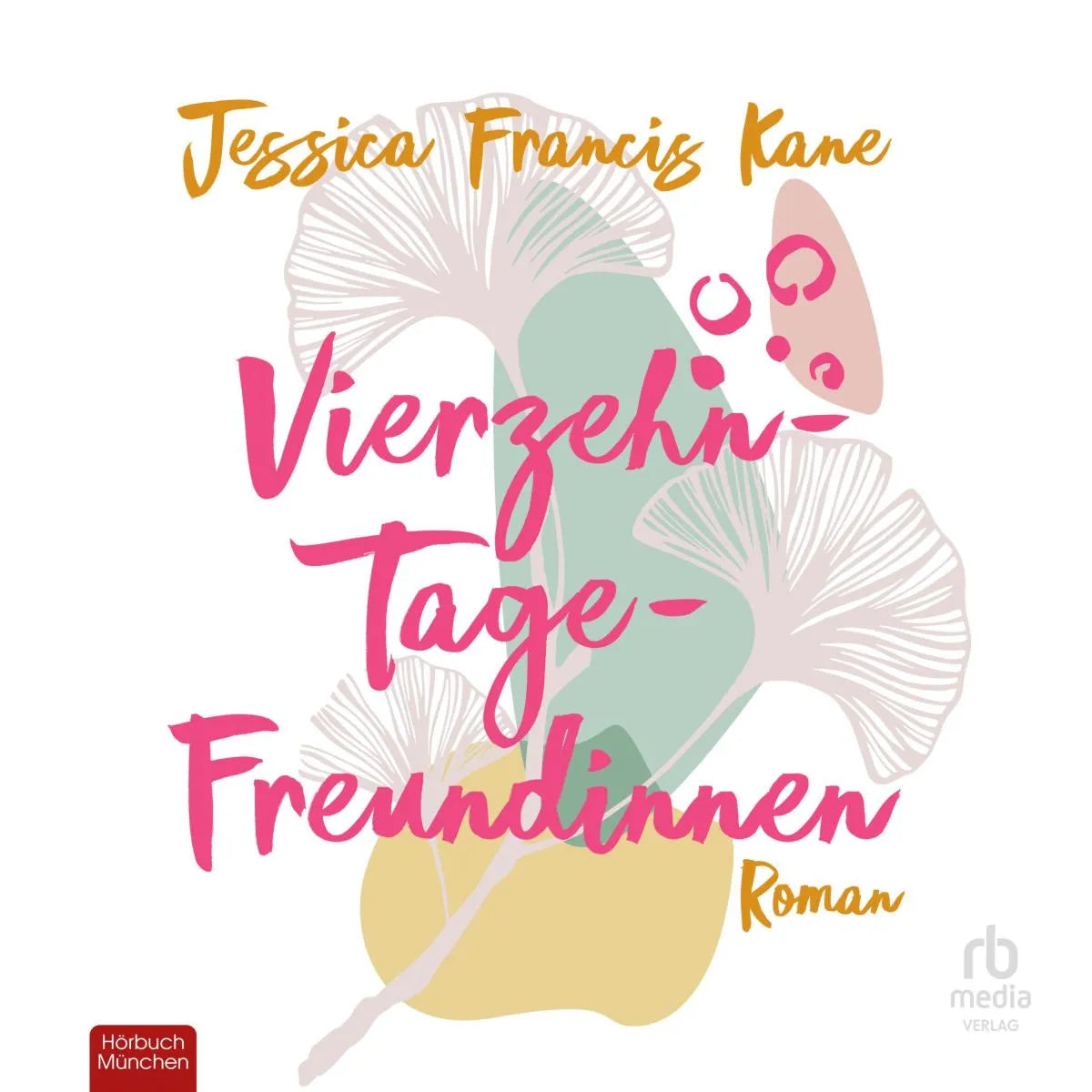 Cover: Vierzehn-Tage-Freundinnen (Hörbuch Download) von Jessica Francis Kane