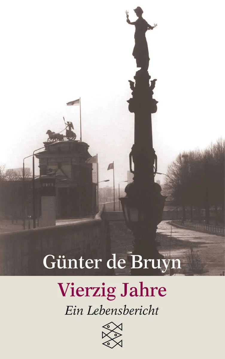 Buchcover von 'Vierzig Jahre' - Taschenbuch von Günter de Bruyn
