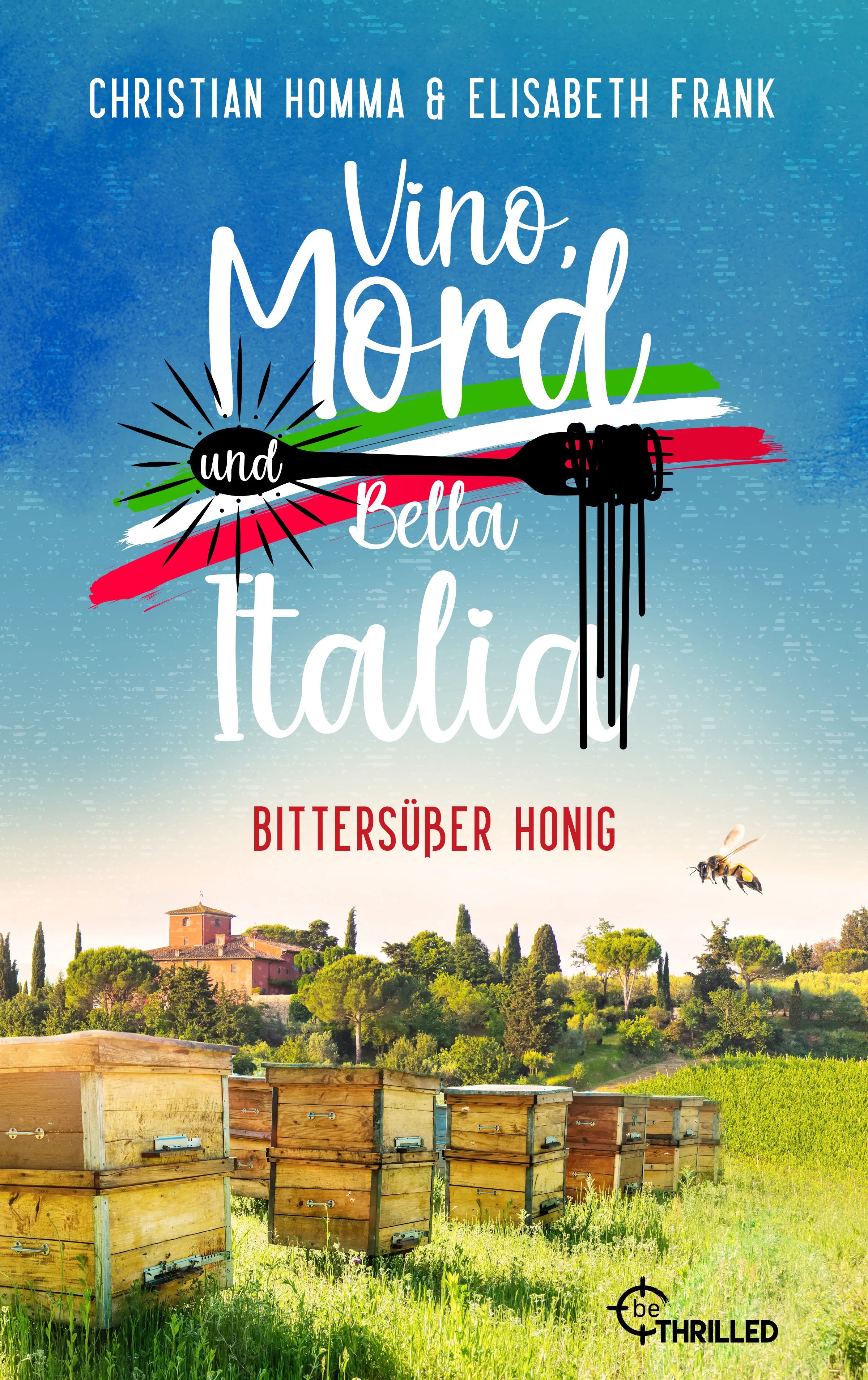 Cover: Vino, Mord und Bella Italia! Folge 3: Bittersüßer Honig (E-Book) von Christian Homma