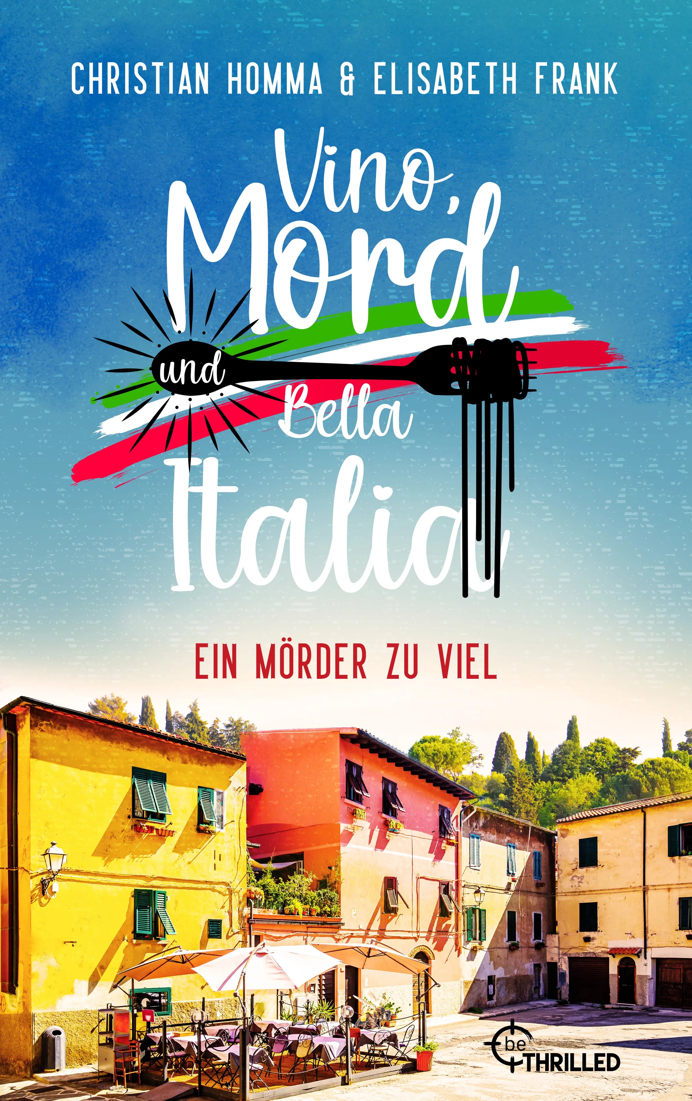 Cover: Vino, Mord und Bella Italia! Folge 4: Ein Mörder zu viel (E-Book) von Christian Homma
