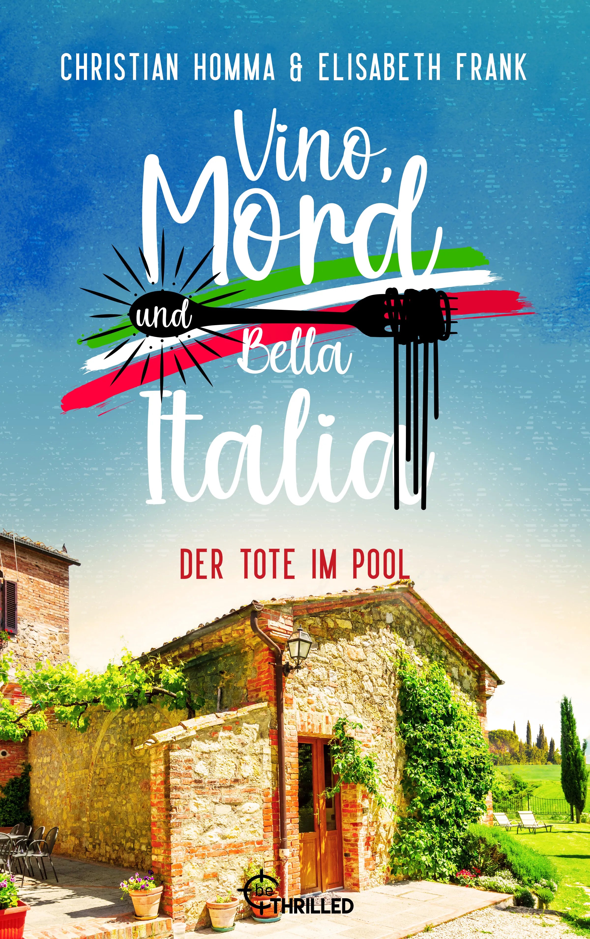Cover: Vino, Mord und Bella Italia! Folge 5: Der Tote im Pool (E-Book) von Christian Homma