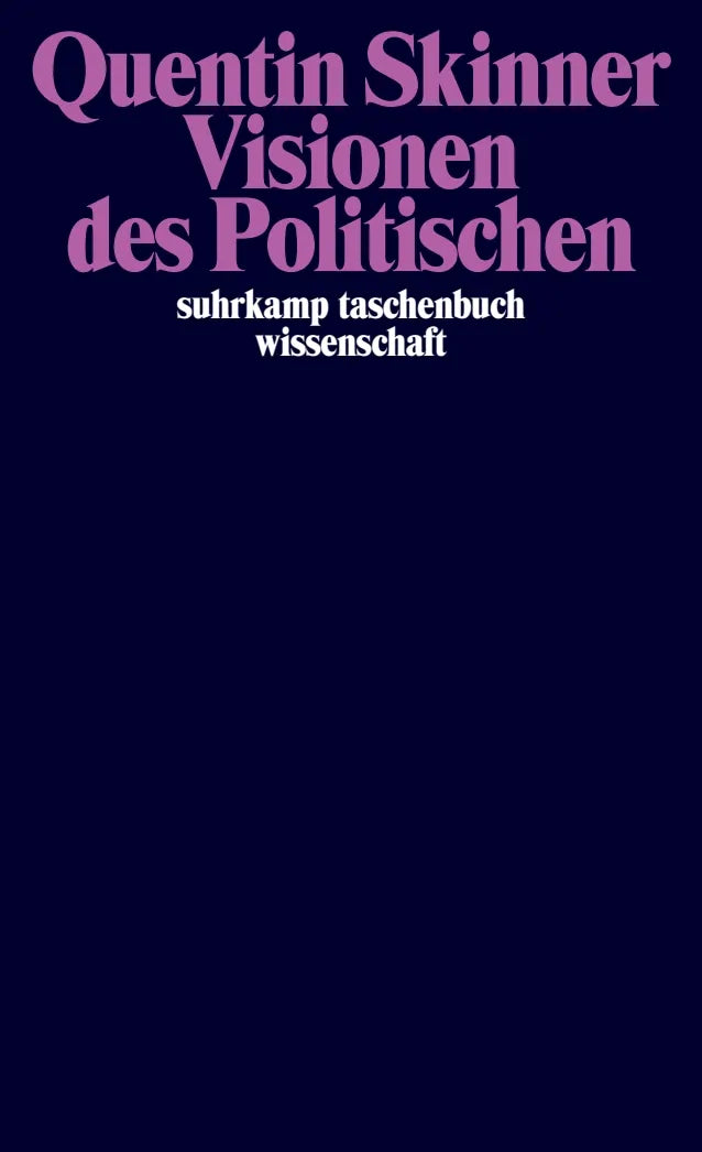 Buchcover von 'Visionen des Politischen' - Taschenbuch von Quentin Skinner