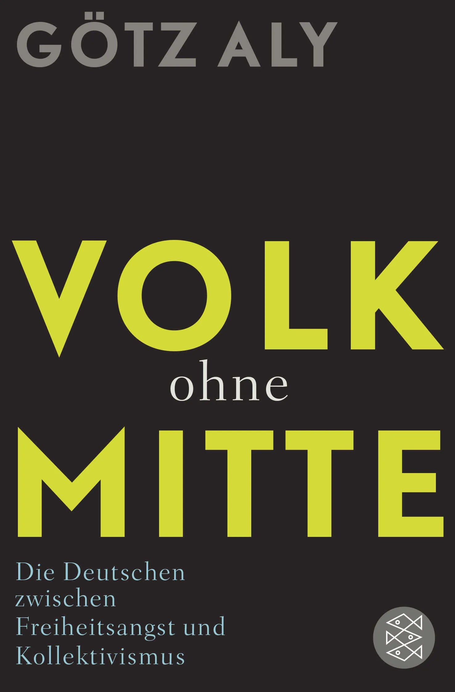 Buchcover von 'Volk ohne Mitte' - Taschenbuch von Götz Aly