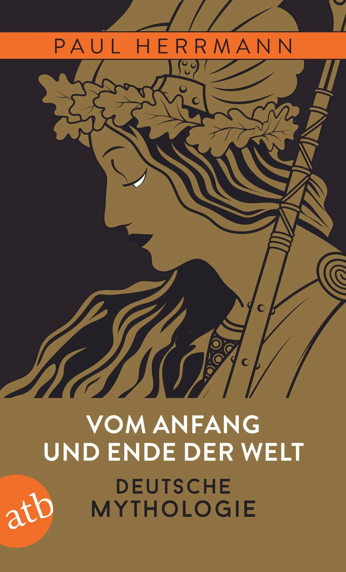 Buchcover von 'Vom Anfang und Ende der Welt – Deutsche Mythologie' - Taschenbuch von Paul Herrmann