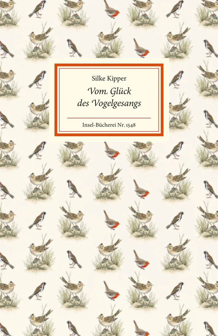Buchcover von 'Vom Glück des Vogelgesangs' - Gebundene Ausgabe von Silke Kipper