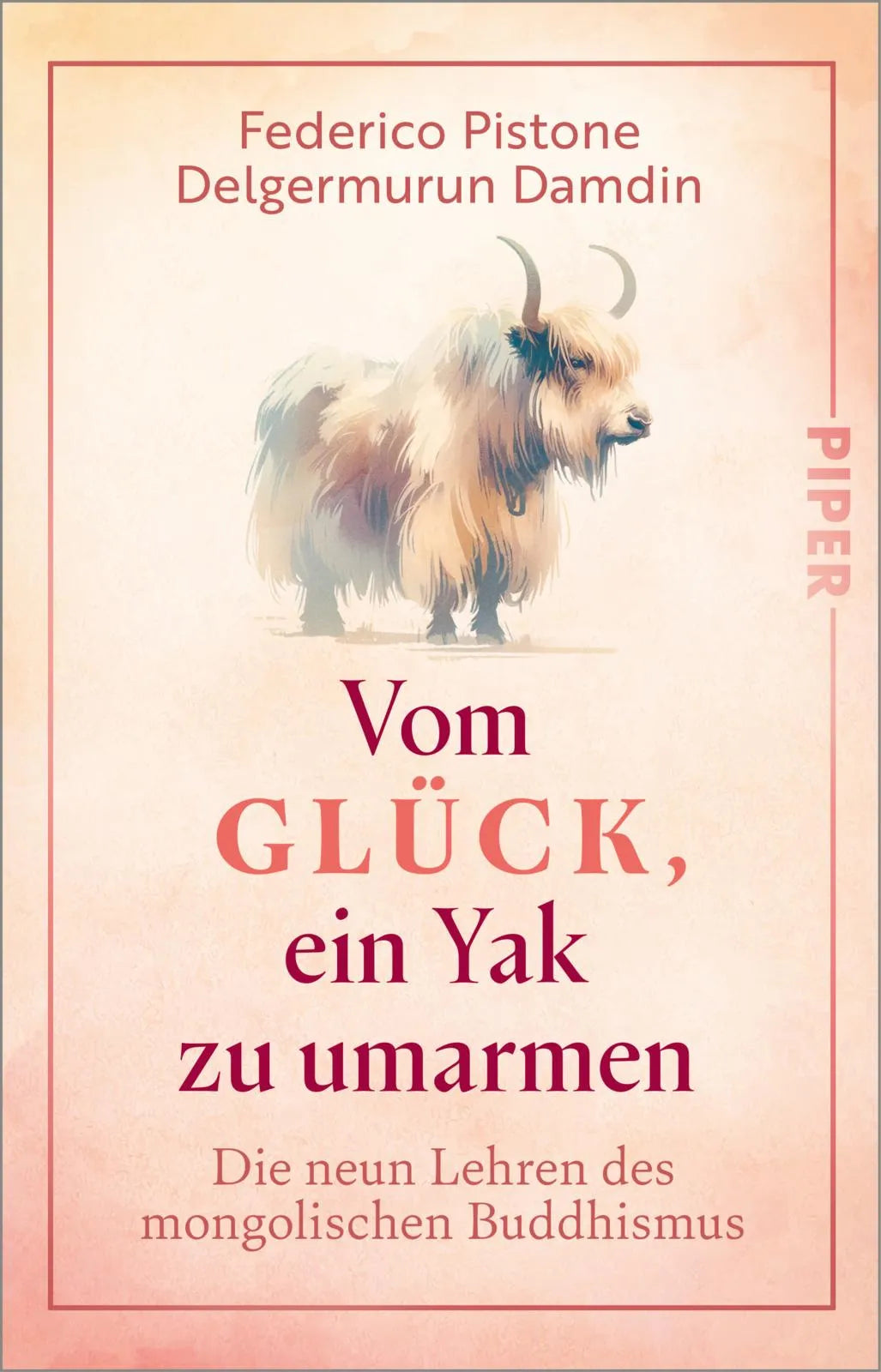 Buchcover von 'Vom Glück, ein Yak zu umarmen' - Taschenbuch von Federico Pistone
