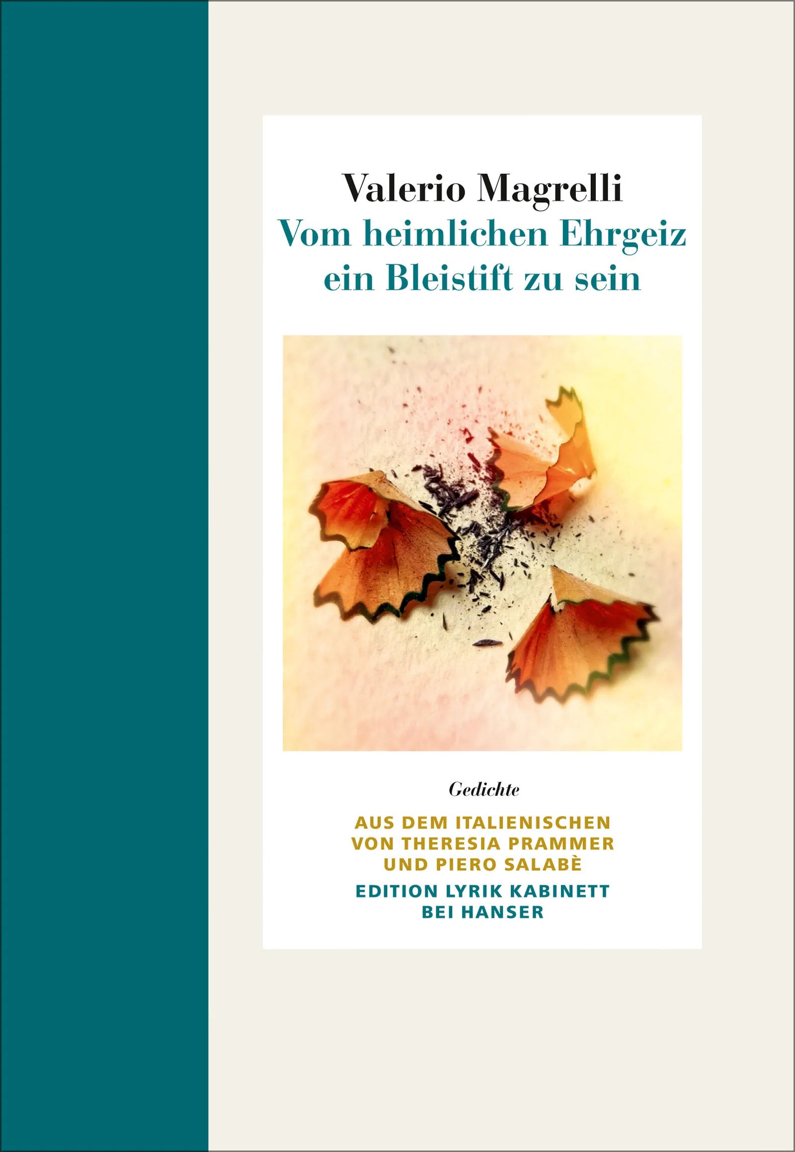 Buchcover von 'Vom heimlichen Ehrgeiz, ein Bleistift zu sein' - Gebundene Ausgabe von Valerio Magrelli