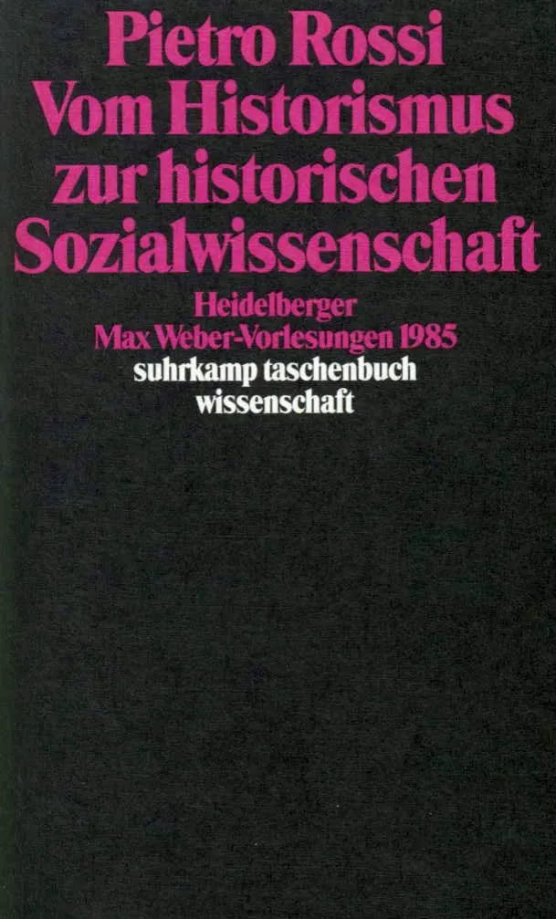 Buchcover von 'Vom Historismus zur historischen Sozialwissenschaft' - Taschenbuch von Pietro Rossi