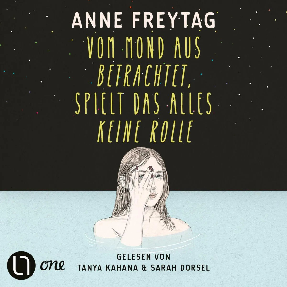 Cover: Vom Mond aus betrachtet, spielt das alles keine Rolle (Hörbuch Download) von Anne Freytag