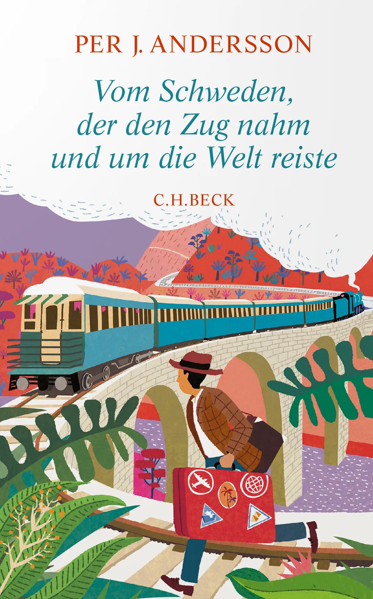 Buchcover von 'Vom Schweden, der den Zug nahm und um die Welt reiste' - Taschenbuch von Per J. Andersson
