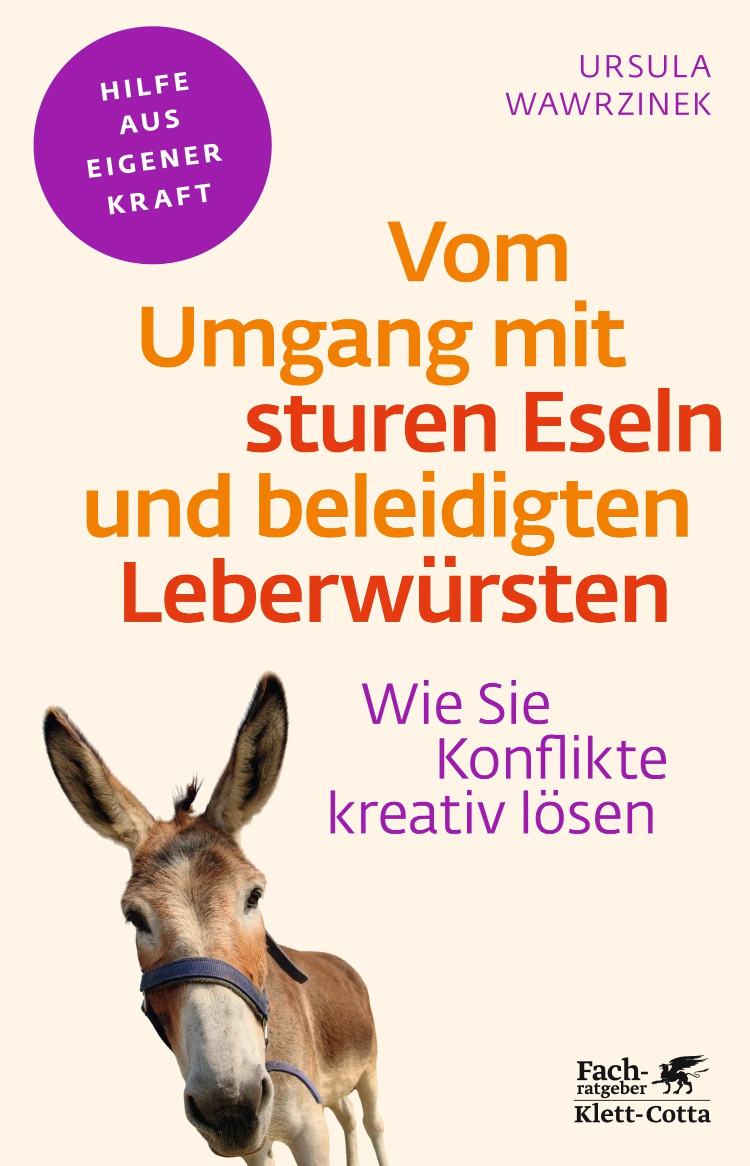 Buchcover von 'Vom Umgang mit sturen Eseln und beleidigten Leberwürsten' - Paperback von Ursula Wawrzinek