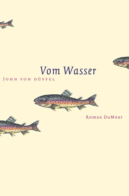 Buchcover von 'Vom Wasser' - Gebundene Ausgabe von John von Düffel