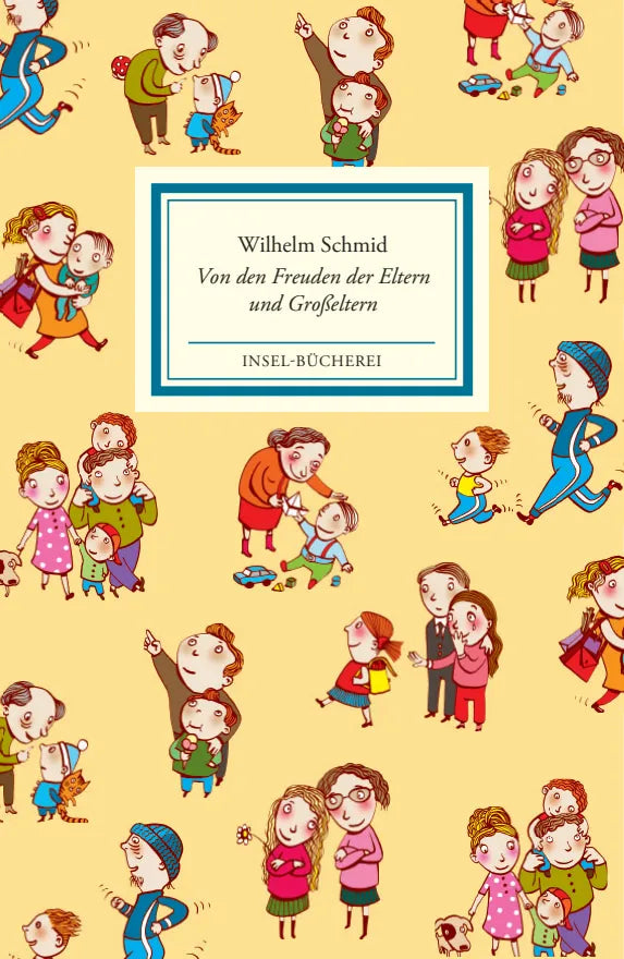 Buchcover von 'Von den Freuden der Eltern und Großeltern' - Gebundene Ausgabe von Wilhelm Schmid