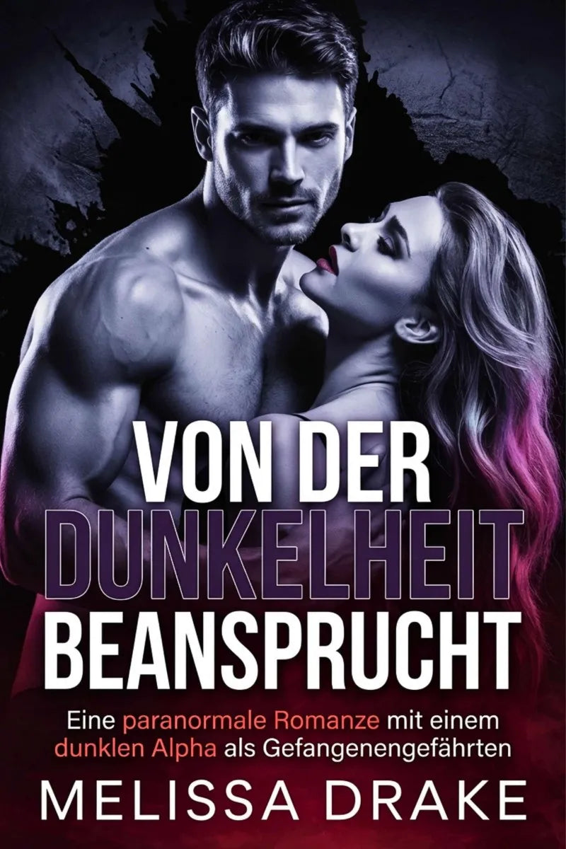Cover: VON DER DUNKELHEIT BEANSPRUCHT (E-Book) von Melissa Drake