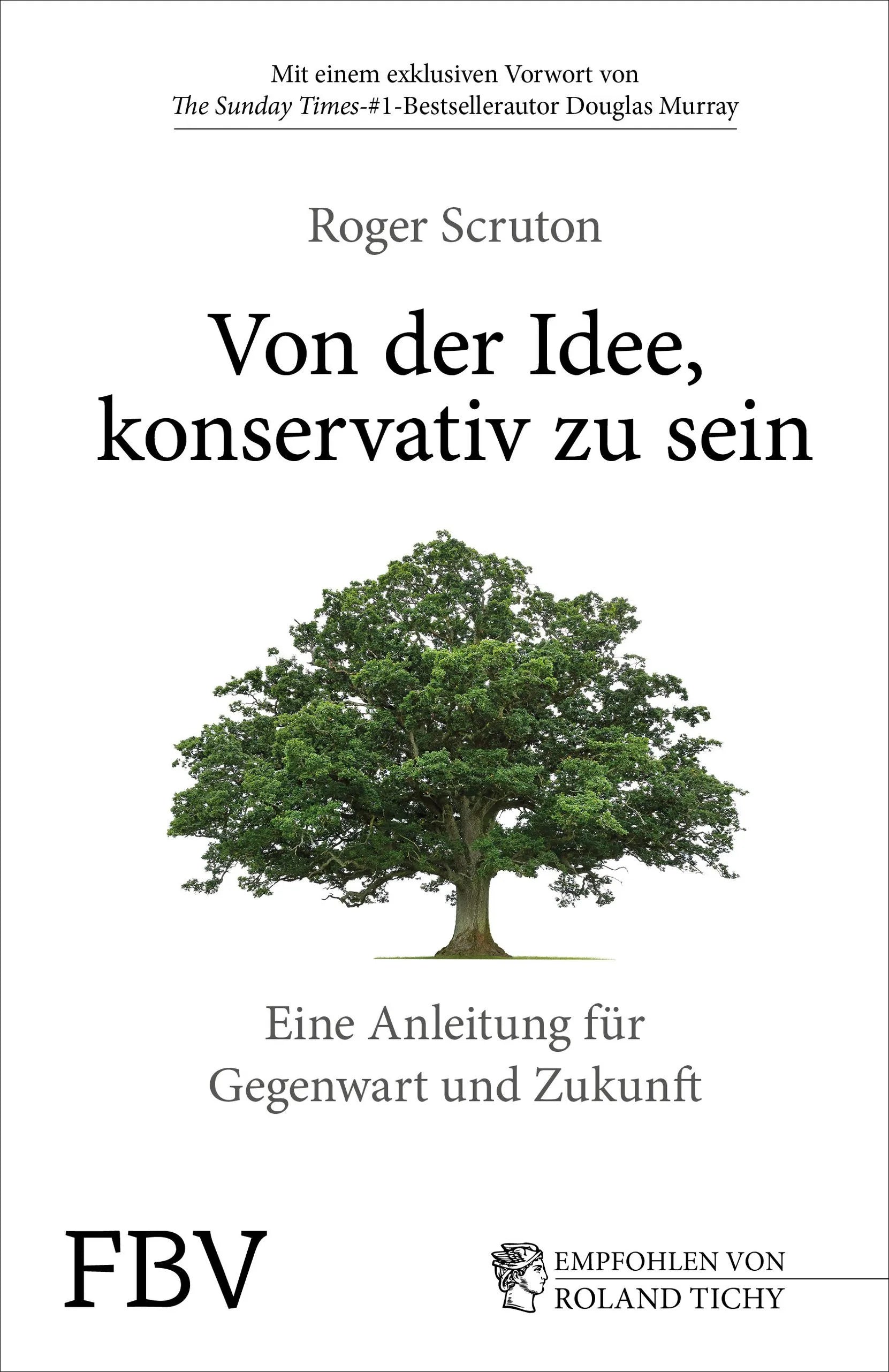 Buchcover von 'Von der Idee, konservativ zu sein' - Gebundene Ausgabe von Roger Scruton