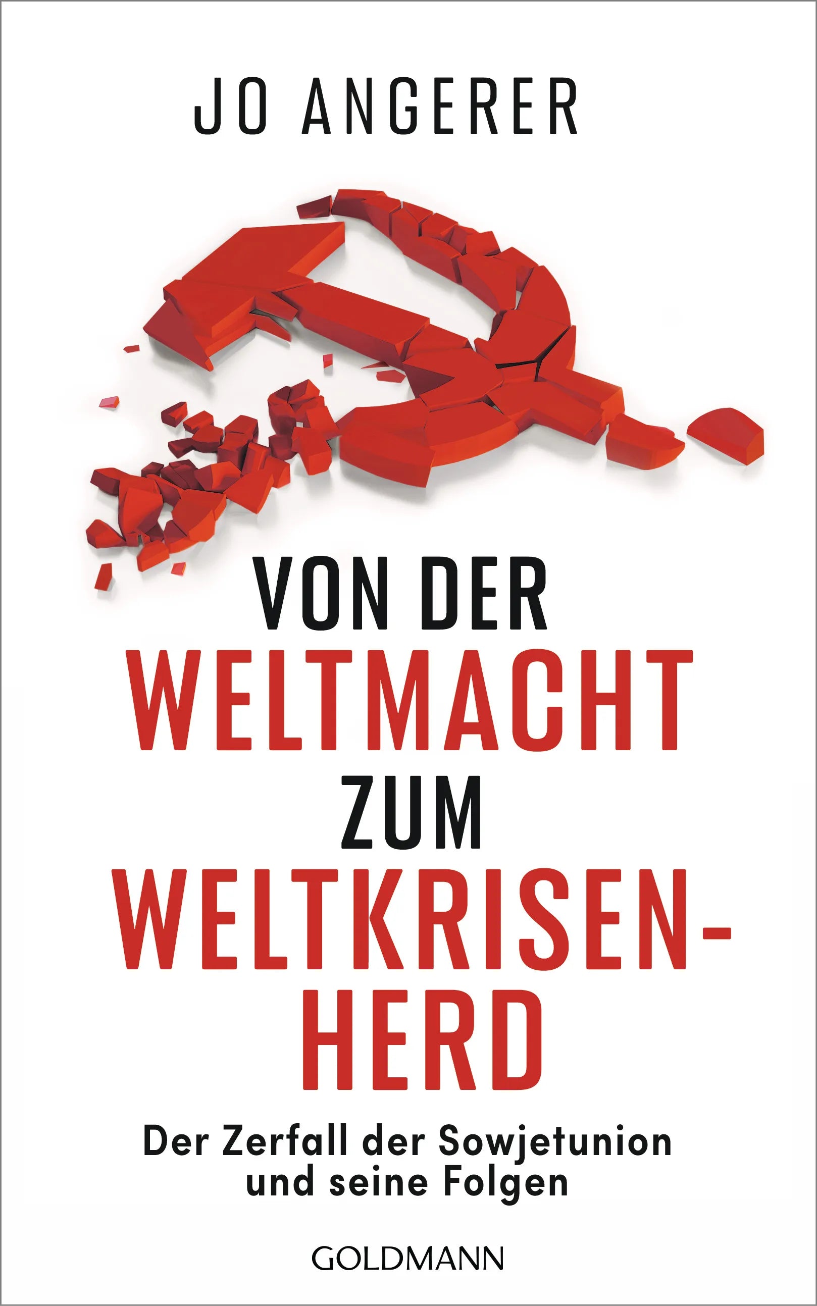 Cover: Von der Weltmacht zum Weltkrisenherd (E-Book) von Jo Angerer