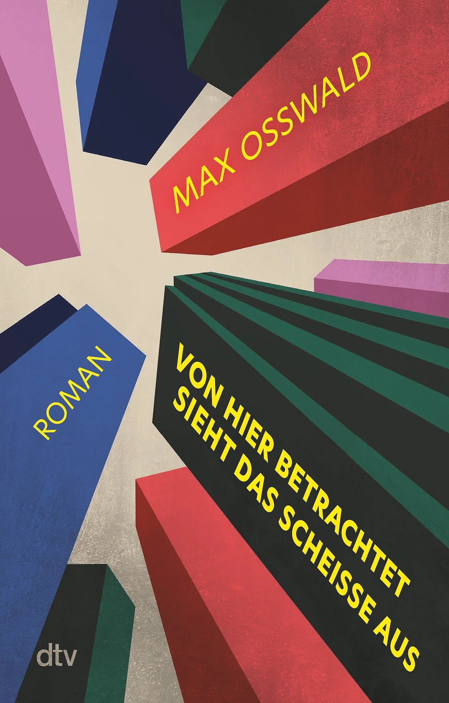 Buchcover von 'Von hier betrachtet sieht das scheiße aus' - Taschenbuch von Max Osswald