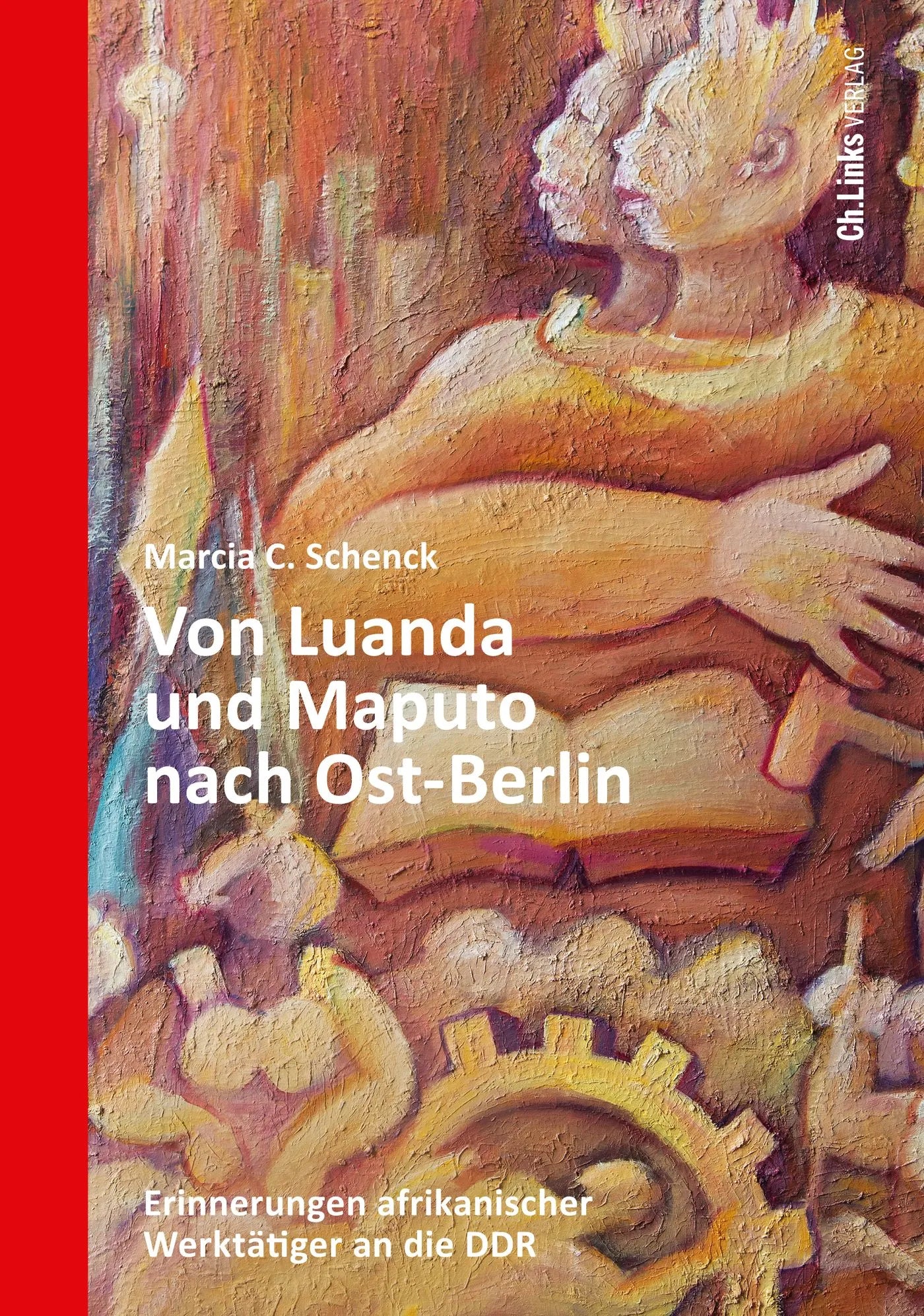 Buchcover von 'Von Luanda und Maputo nach Ost-Berlin' - Gebundene Ausgabe von Marcia C. Schenck