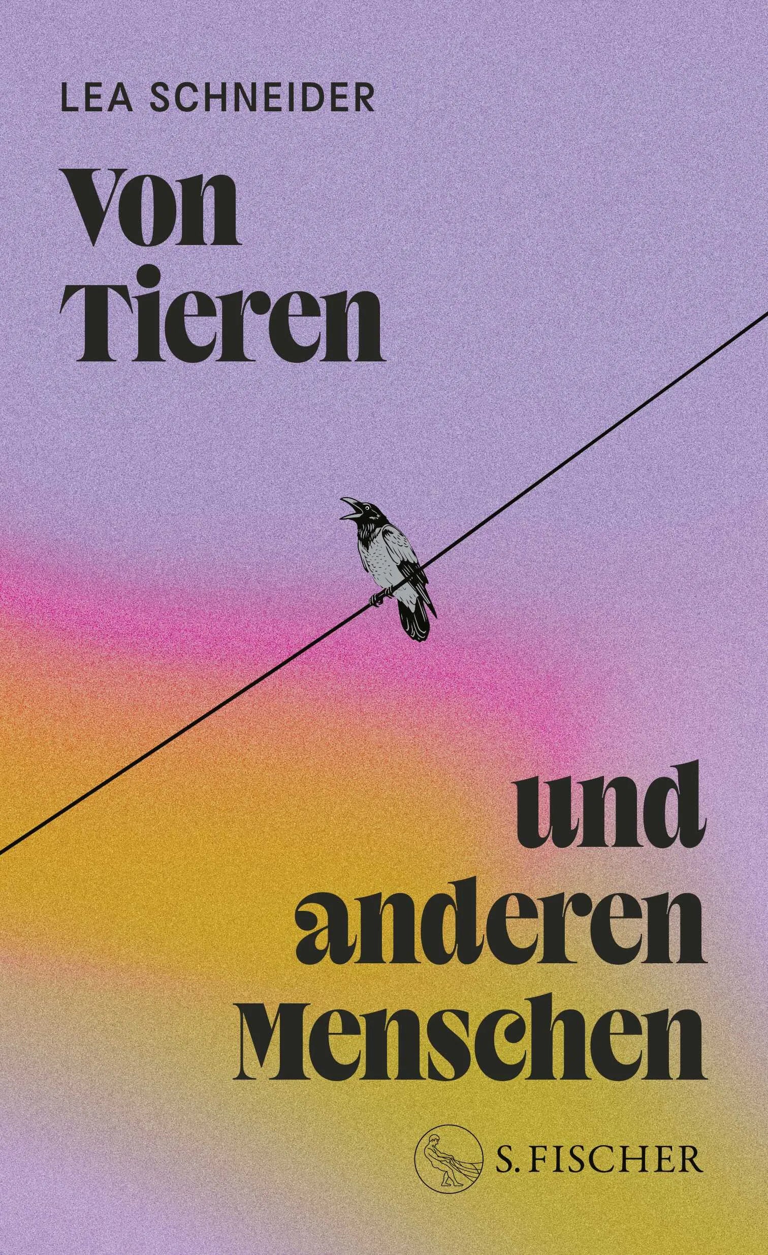 Cover: Von Tieren und anderen Menschen (Hardcover) von Lea Schneider