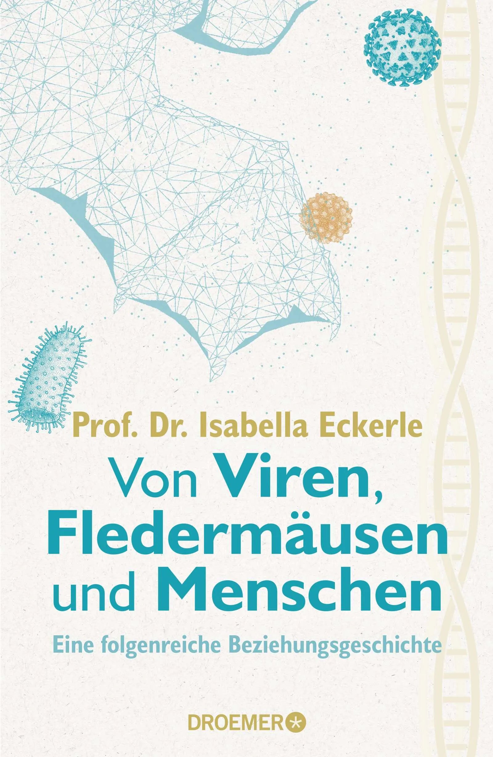 Buchcover von 'Von Viren, Fledermäusen und Menschen' - Gebundene Ausgabe von Isabella Eckerle