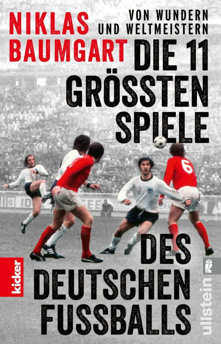 Cover: Von Wundern und Weltmeistern: Die 11 größten Spiele des deutschen Fußballs (E-Book) von Niklas Baumgart
