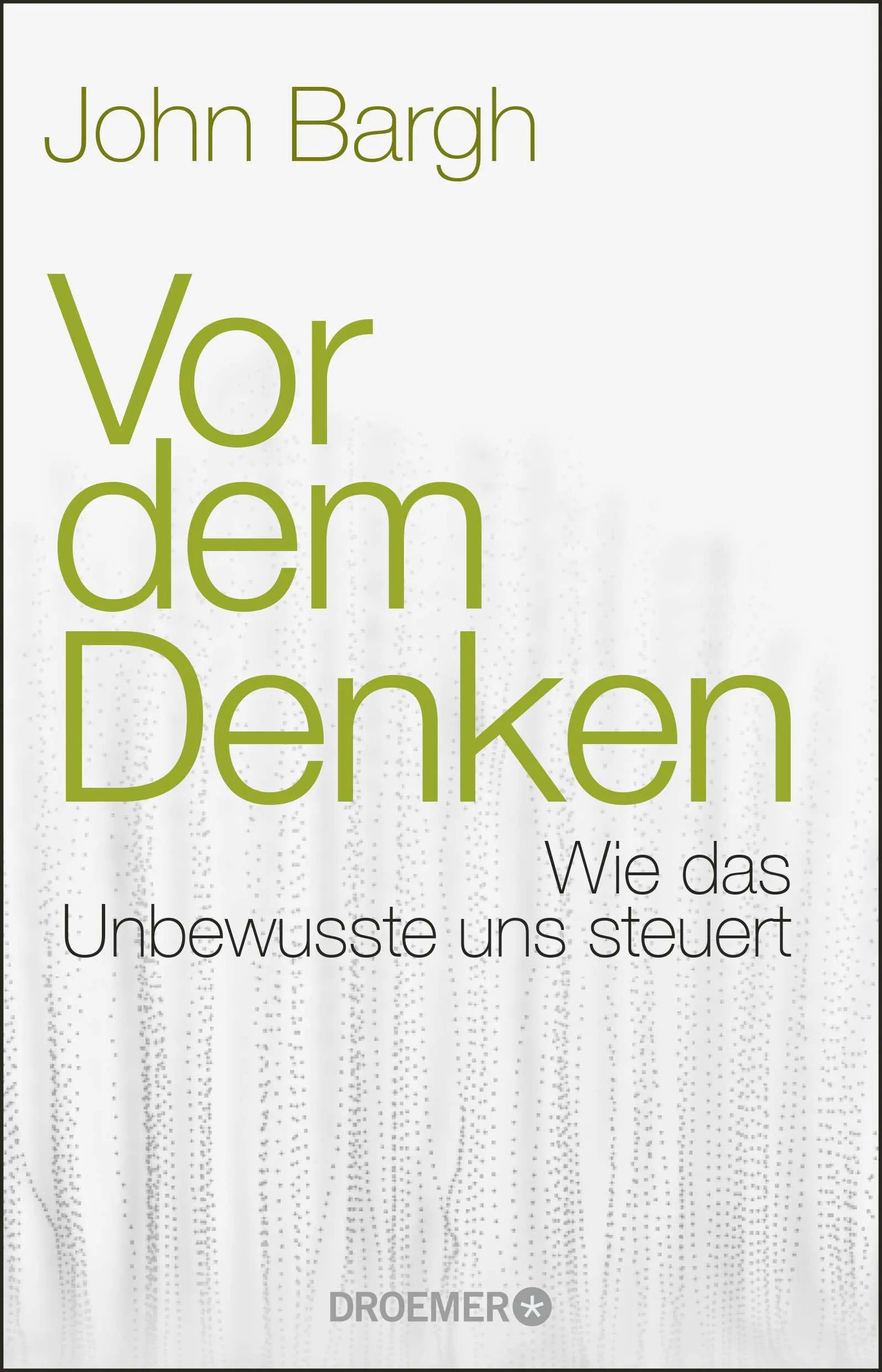 Buchcover von 'Vor dem Denken' - Taschenbuch von John Bargh