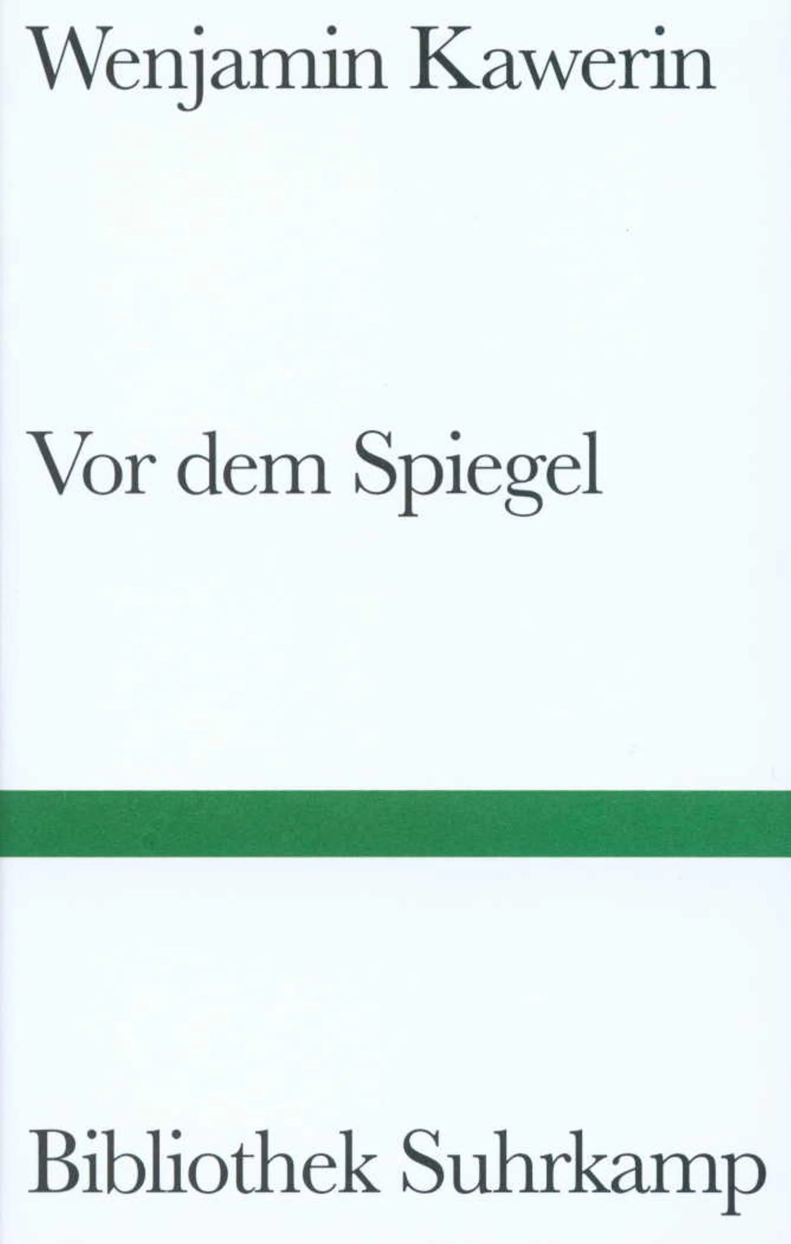 Buchcover von 'Vor dem Spiegel' - Gebundene Ausgabe von Weniamin Alexandrowitsch Kawerin