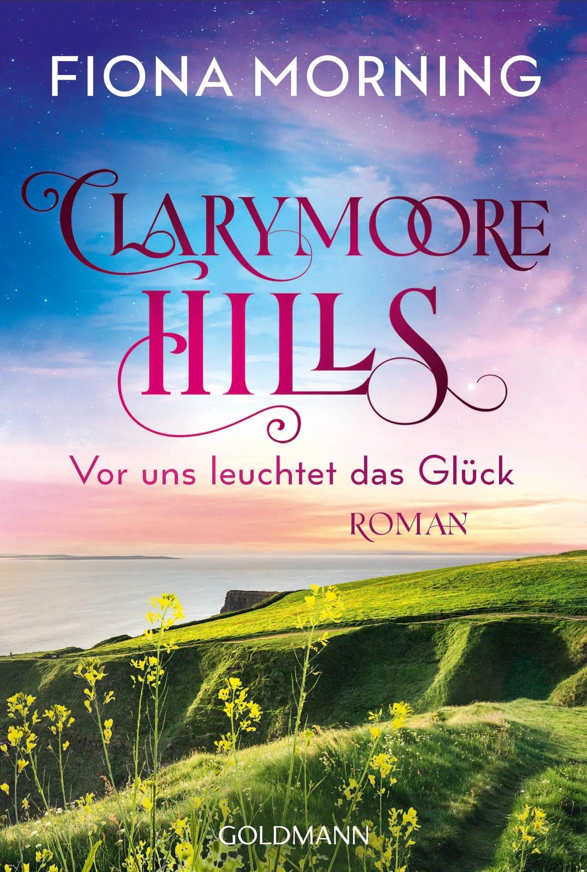 Cover: Vor uns leuchtet das Glück (Taschenbuch) von Fiona Morning