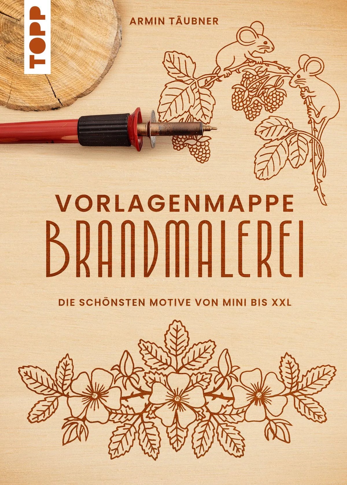 Cover: Vorlagenmappe Brandmalerei (Taschenbuch) von Armin Täubner