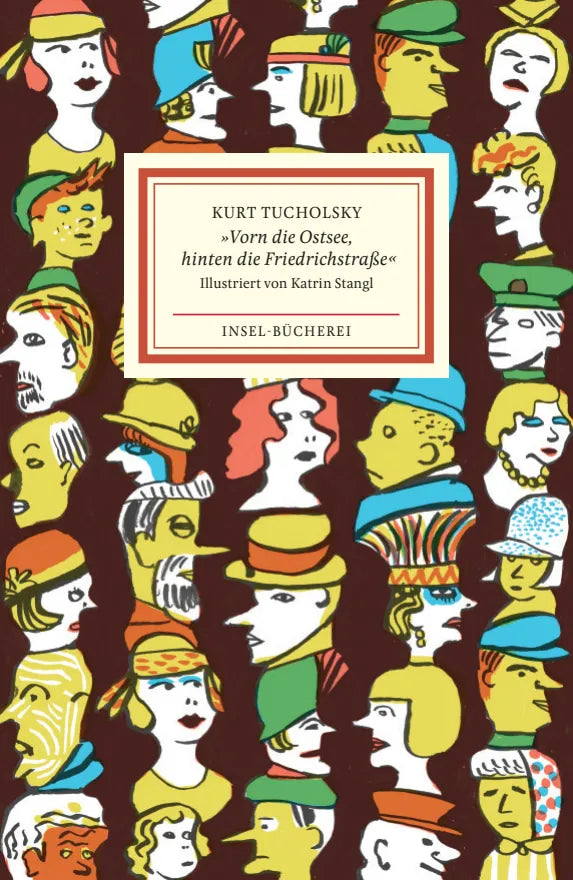 Buchcover von '»Vorn die Ostsee, hinten die Friedrichstraße«' - Gebundene Ausgabe von Kurt Tucholsky