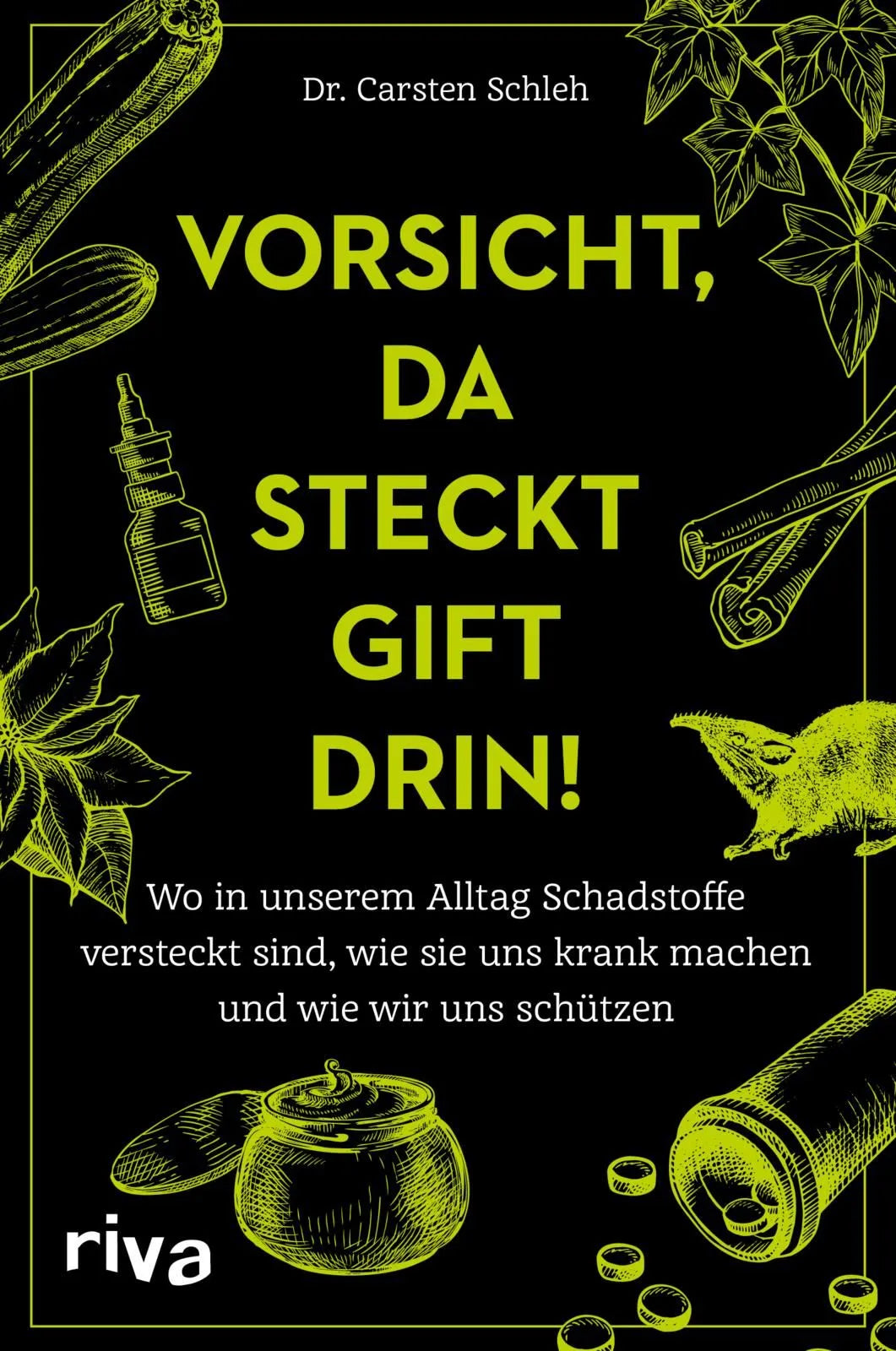 Cover: Vorsicht, da steckt Gift drin! (Paperback) von Carsten Schleh