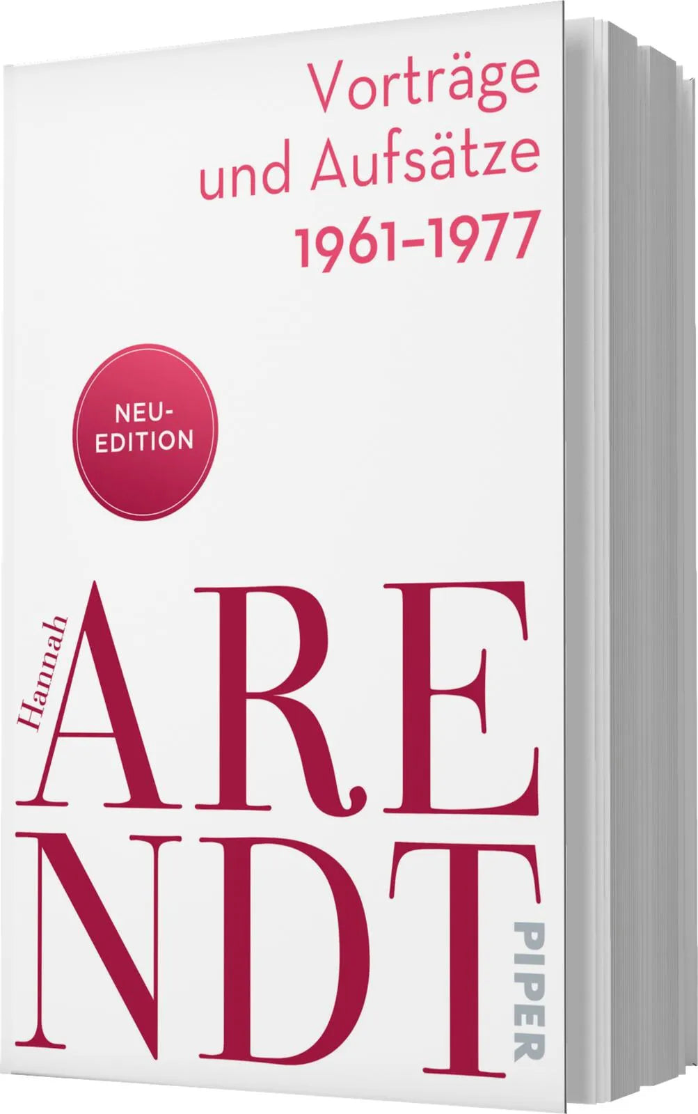 Hannah Arendt - Vorträge und Aufsätze 1961–1977