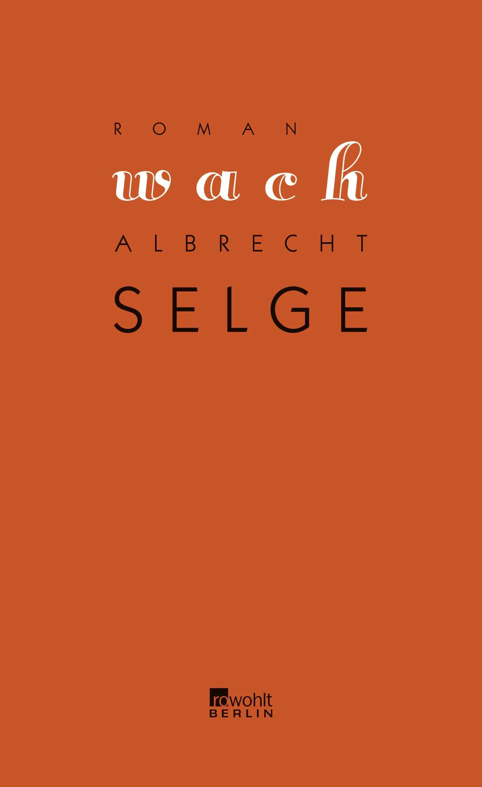 Buchcover von 'Wach' - Gebundene Ausgabe von Albrecht Selge