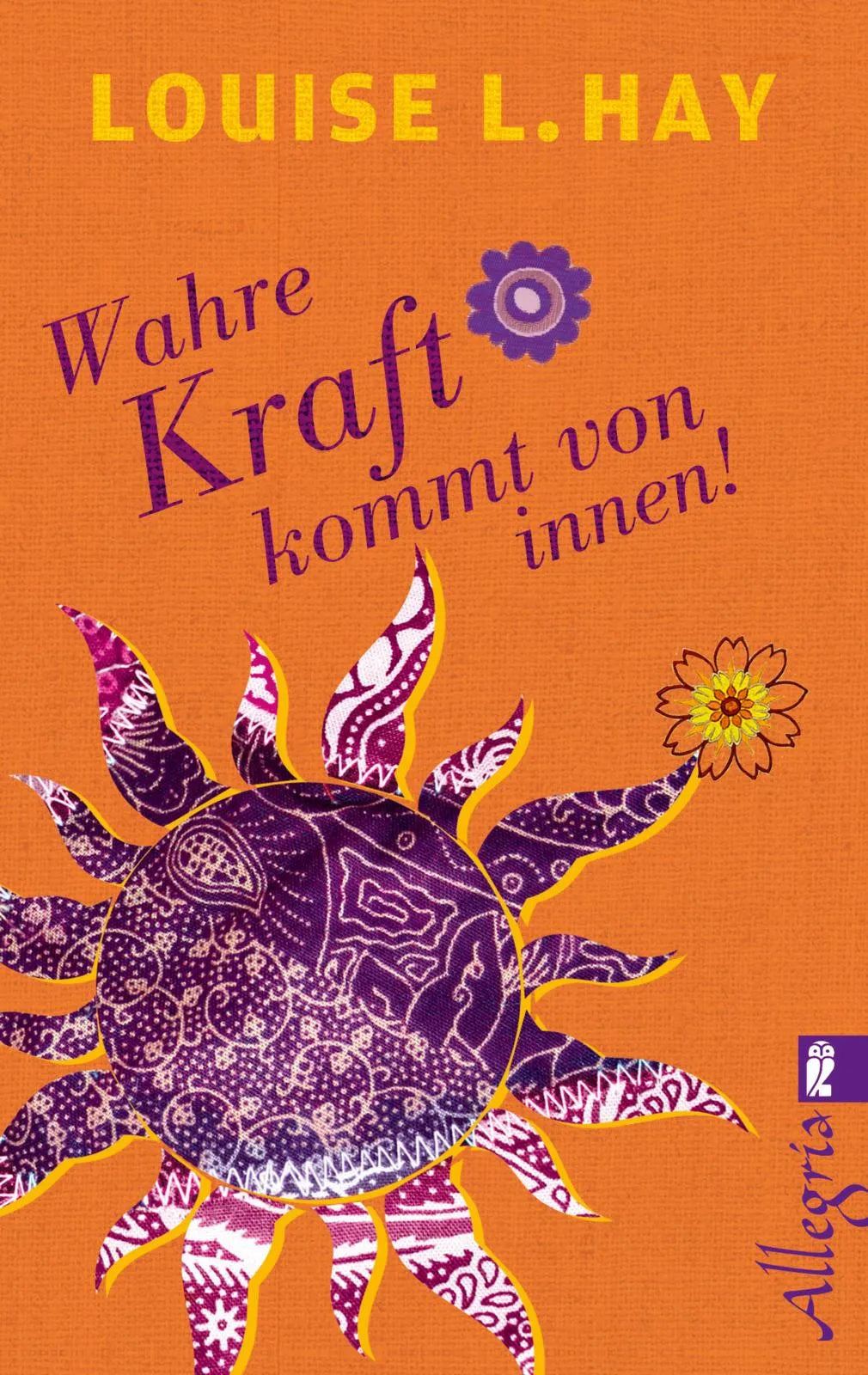 Buchcover von 'Wahre Kraft kommt von innen' - Taschenbuch von Louise Hay