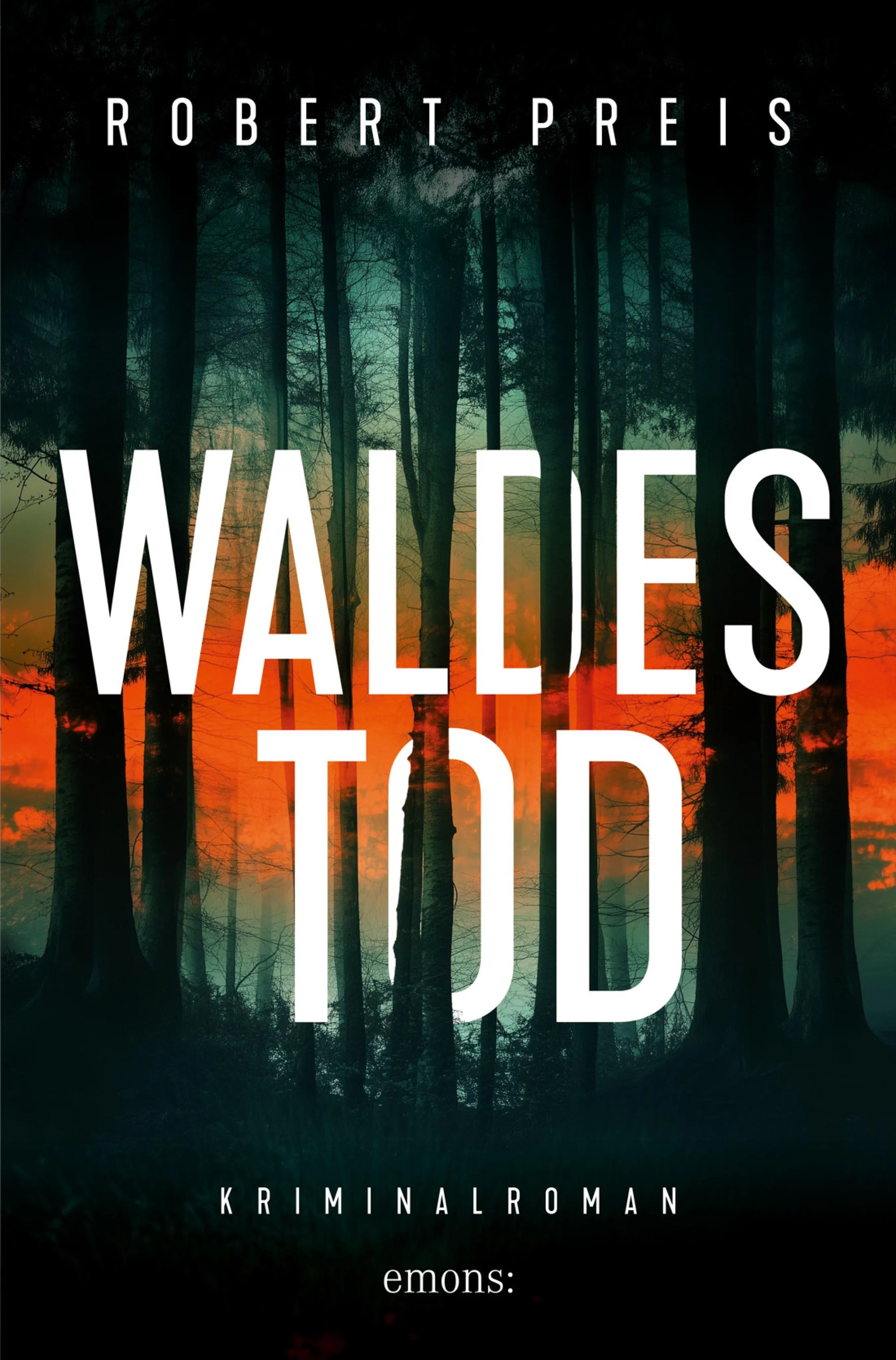 Cover: Waldestod (E-Book) von Robert Preis