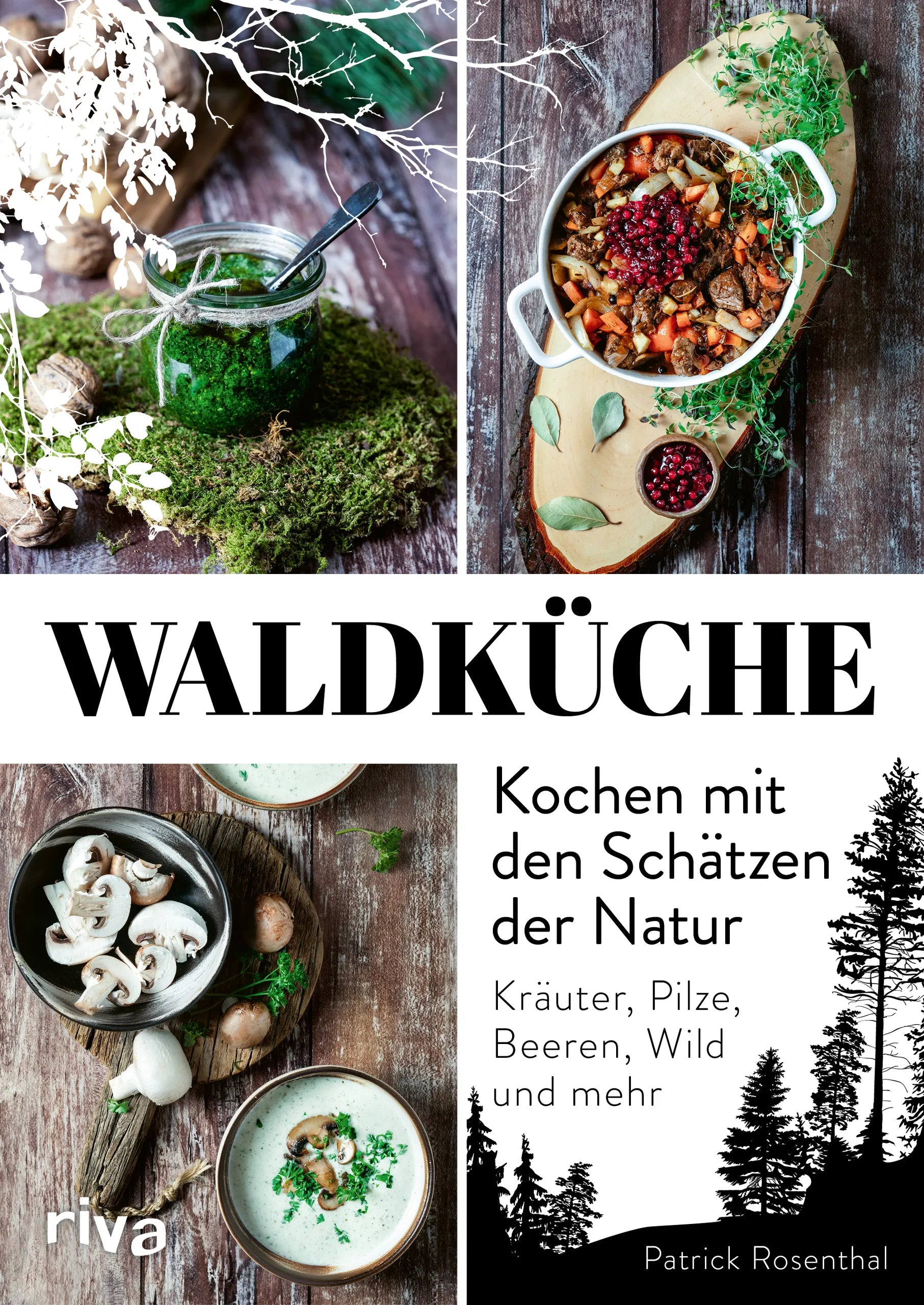 Buchcover von 'Waldküche: Kochen mit den Schätzen der Natur' - Gebundene Ausgabe von Patrick Rosenthal
