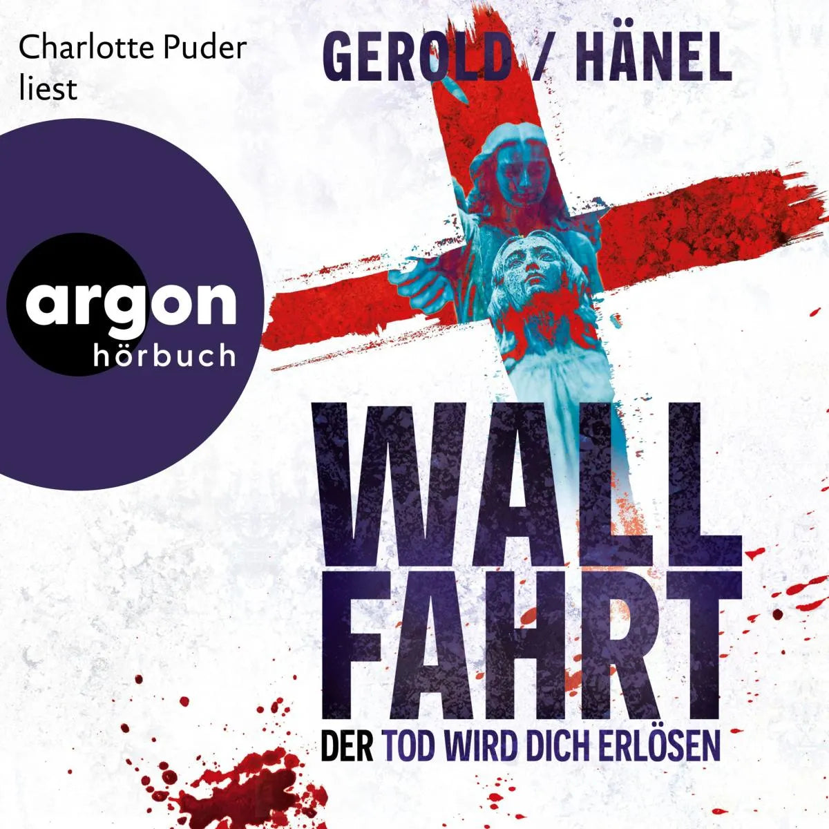 Cover: Wallfahrt - Der Tod wird dich erlösen (Hörbuch Download) von Wolfram Hänel