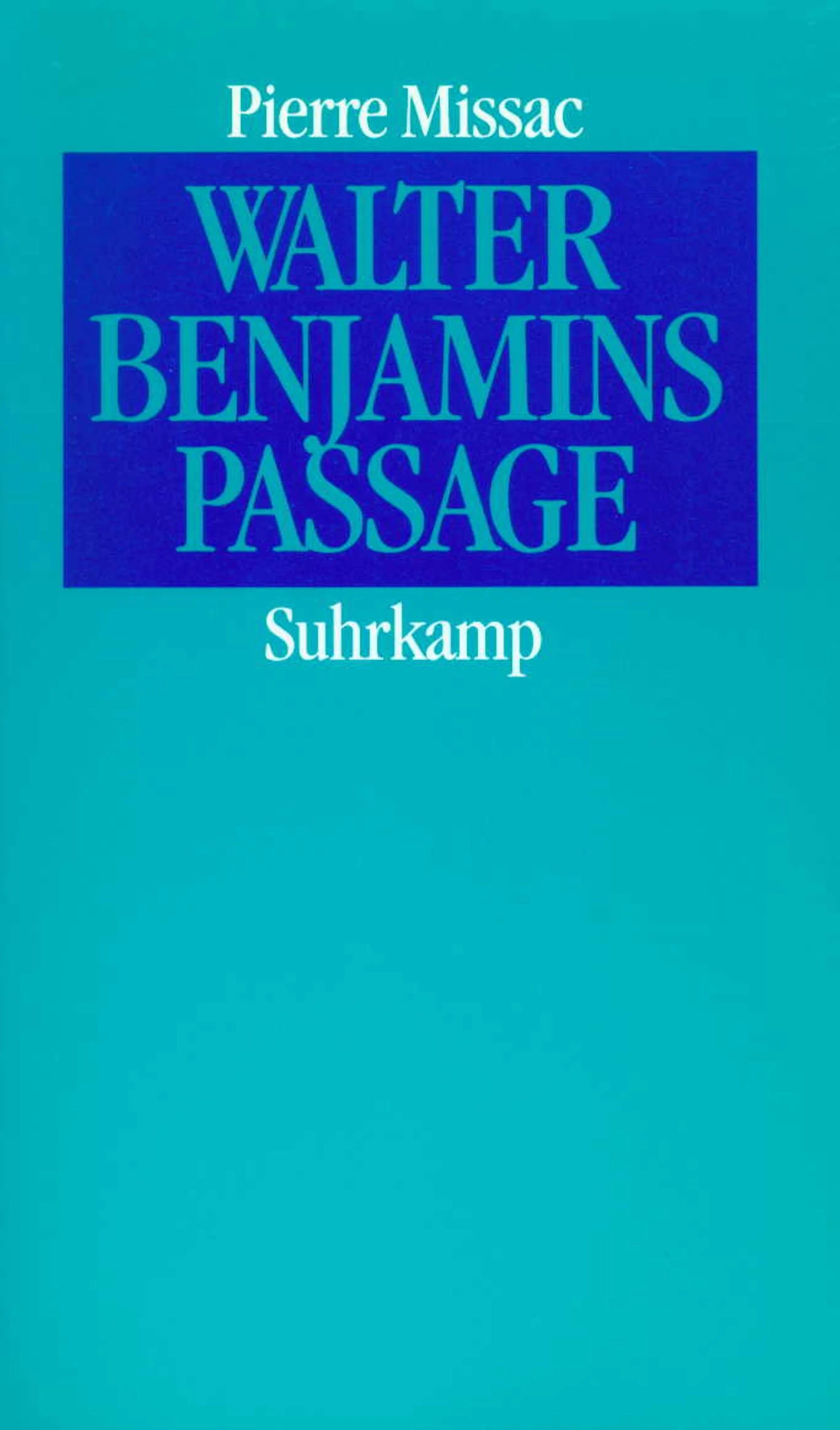 Buchcover von 'Walter Benjamins Passagen' - Taschenbuch von Pierre Missac